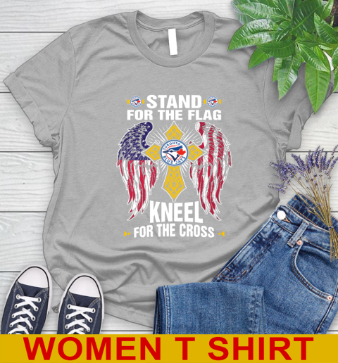 MLB Baseball Toronto Blue Jays Stand For Flag Kneel For The Cross Shirt Women's T-Shirt 6 MLB Baseball Toronto Blue Jays Stand For Flag Kneel For The Cross Shirt Women's T-Shirt - Image 6