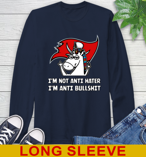 Tampa Bay Buccaneers NFL Football Unicorn I'm Not Anti Hater I'm Anti Bullshit Long Sleeve T-Shirt 4