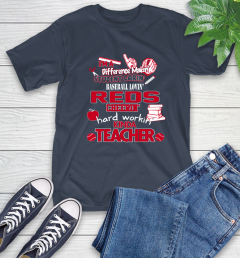 Cincinnati Reds MLB I'm A Difference Making Student Caring Baseball Loving Kinda Teacher T-Shirt 3