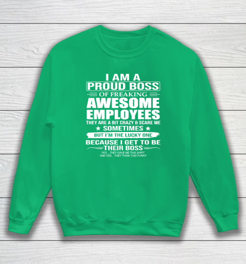I Am A Proud Boss Of Freaking Awesome Employees Sweatshirt 4