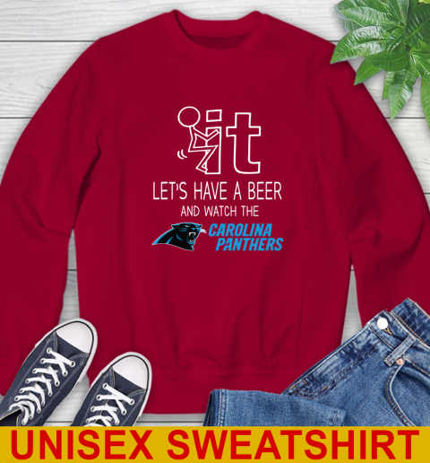 Carolina Panthers Football NFL Let's Have A Beer And Watch Your Team Sports Sweatshirt 9