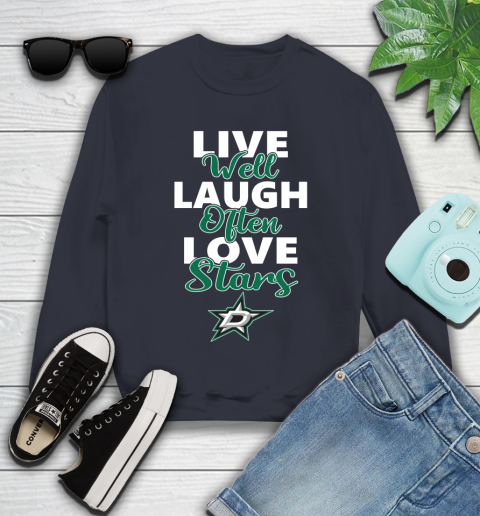 NHL Hockey Dallas Stars Live Well Laugh Often Love Shirt Youth Sweatshirt 2
