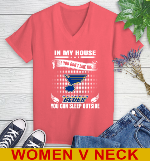 St.Louis Blues NHL Hockey In My House If You Don't Like The Blues You Can Sleep Outside Shirt Women's V-Neck T-Shirt 6