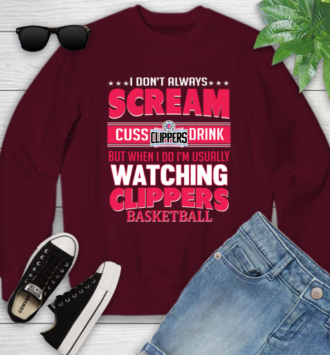 LA Clippers NBA Basketball I Scream Cuss Drink When I'm Watching My Team Youth Sweatshirt 4