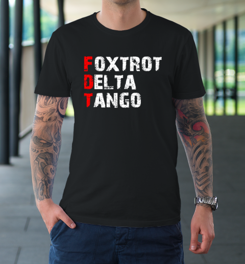 Foxtrots Delta Tangos Funny T-Shirt