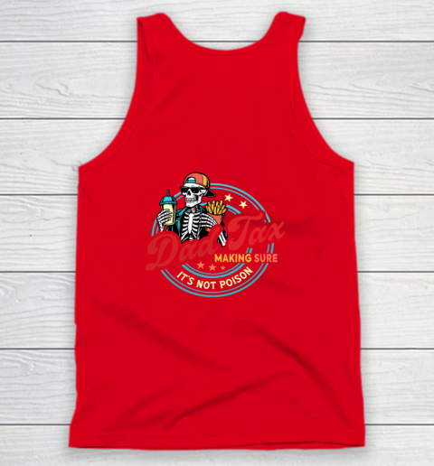 Dad Tax Making Sure It's Not Poison Tank Top 9