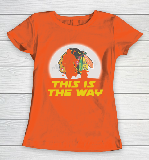 Chicago Blackhawks NHL Ice Hockey Star Wars Yoda And Mandalorian This Is The Way Women's T-Shirt 3