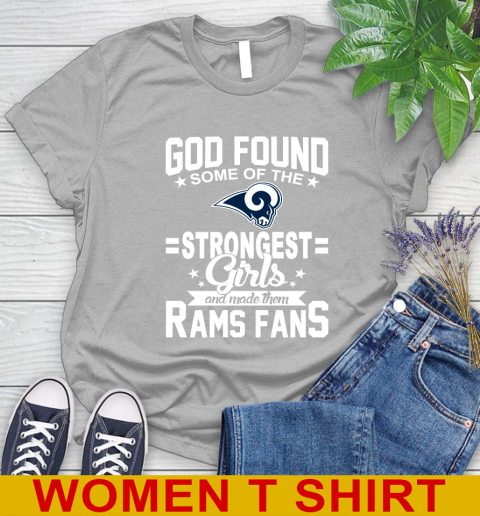 Los Angeles Rams NFL Football God Found Some Of The Strongest Girls Adoring Fans Women's T-Shirt 5
