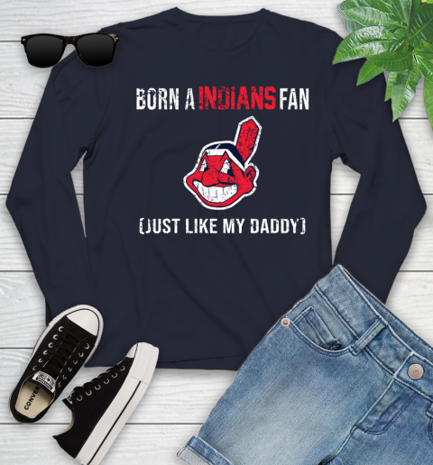 MLB Baseball Cleveland Indians Loyal Fan Just Like My Daddy Shirt Youth Long Sleeve 2