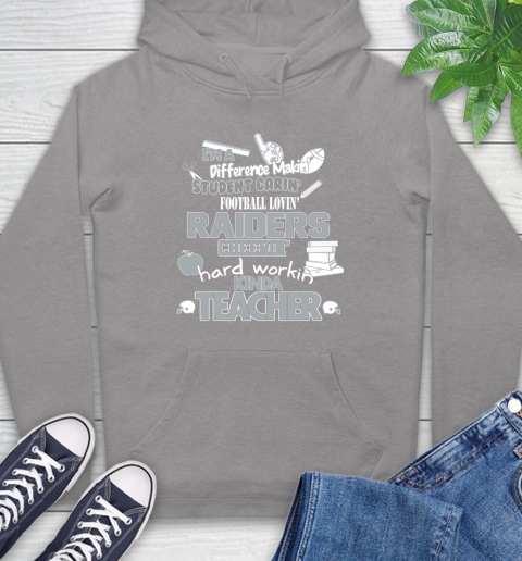 Oakland Raiders NFL I'm A Difference Making Student Caring Football Loving Kinda Teacher Hoodie 6