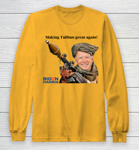 Making The Taliban Great Again Funny Joe Biden Long Sleeve T-Shirt 2