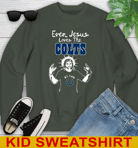 Indianapolis Colts NFL Football Even Jesus Loves The Colts Shirt Youth Sweatshirt 8