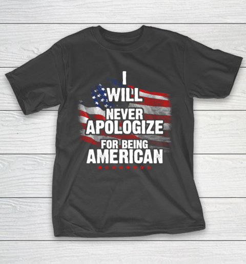 Veteran Shirt Patriot Never Apologize T-Shirt