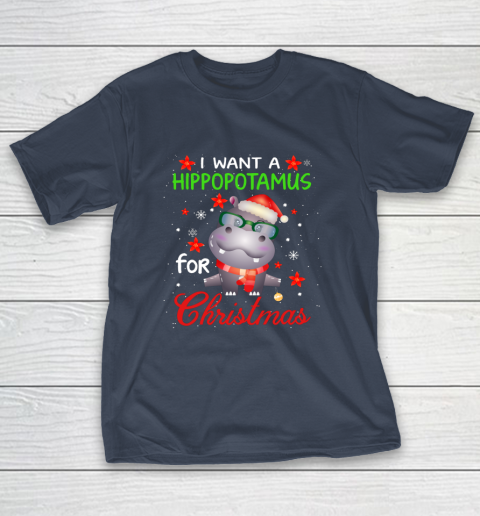 I Want A Hippopotamus For Christmas Funny Hippo Gifts T-Shirt 3