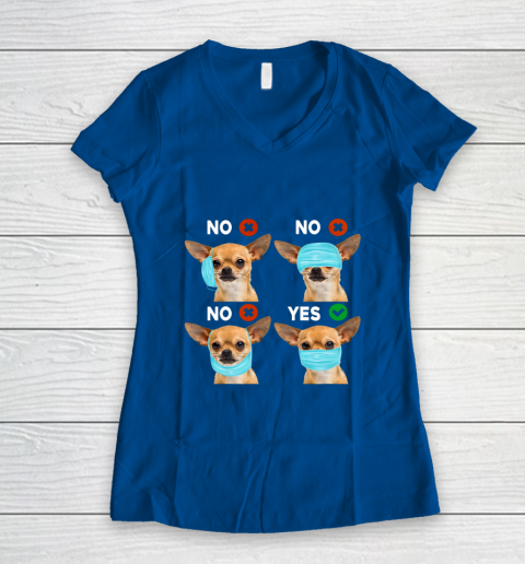 Funny Quarantined Chihuahua Dog How To Wear Mask Gift Women's V-Neck T-Shirt 7