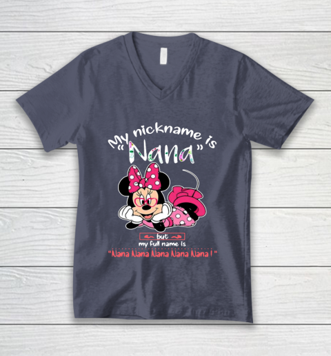 Minnie mouse my nickname is Nana but my full name is Nana V-Neck T-Shirt 7