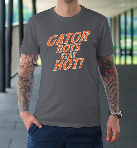 Gator Boys Stay Hot Florida Gators T-Shirt 6
