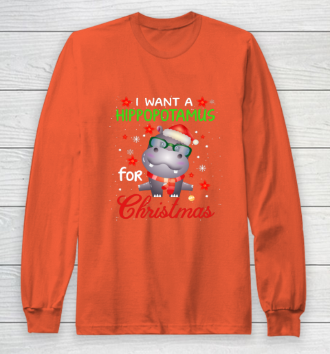 I Want A Hippopotamus For Christmas Funny Hippo Gifts Long Sleeve T-Shirt 3