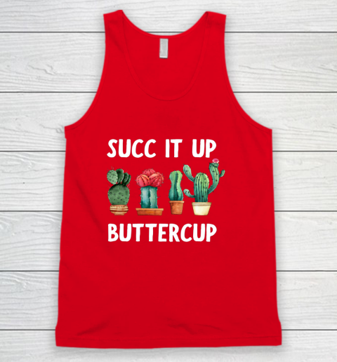 Cactus Lovers Succ It Up Buttercup Pun Funny novelty Tank Top 5