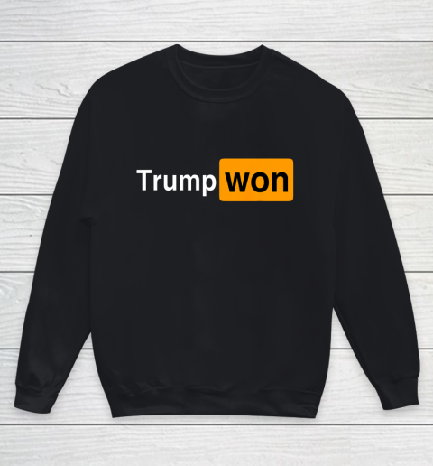 You Know Who Won Trump Youth Sweatshirt