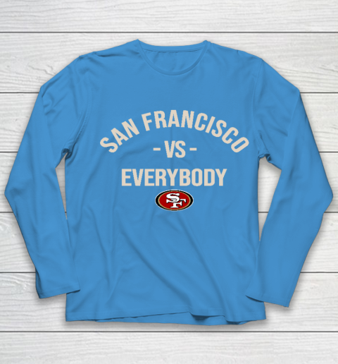 San Francisco 49ers Vs Everybody Youth Long Sleeve 5