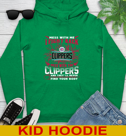 NBA Basketball LA Clippers Mess With Me I Fight Back Mess With My Team And They'll Never Find Your Body Shirt Youth Hoodie 8