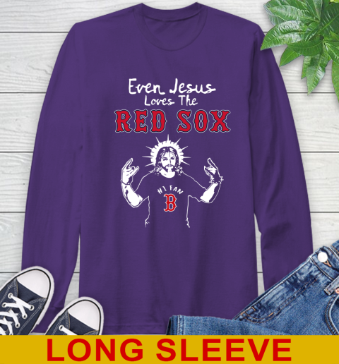 Boston Red Sox MLB Baseball Even Jesus Loves The Red Sox Shirt Long Sleeve T-Shirt 5