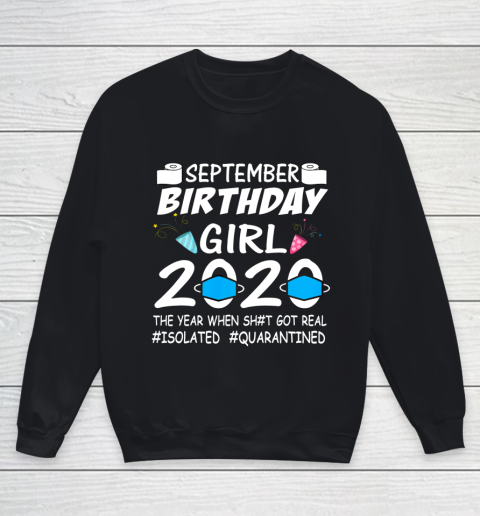 September Girl birthday quarantine 2020 gift social distance Youth Sweatshirt