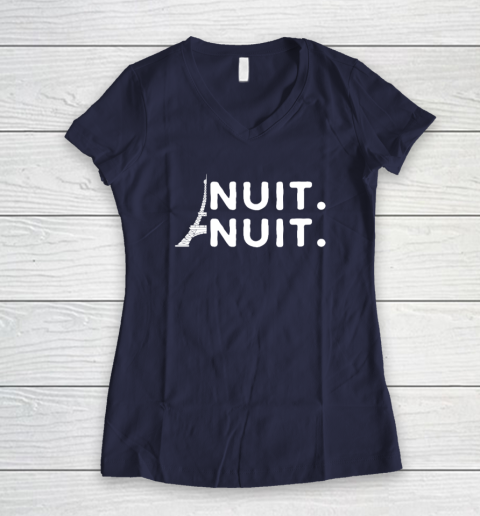 Nuit Nuit Shirt Night Night French Words Paris Tower Tour Eiffel Women's V-Neck T-Shirt 7