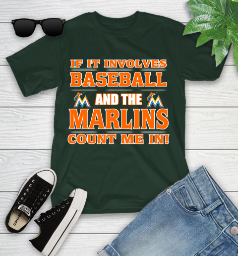 MLB If It Involves Baseball And The Miami Marlins Count Me In Sports Youth T-Shirt 5