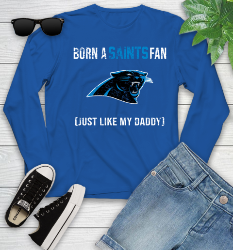 NFL Carolina Panthers Football Loyal Fan Just Like My Daddy Shirt Youth Long Sleeve 9