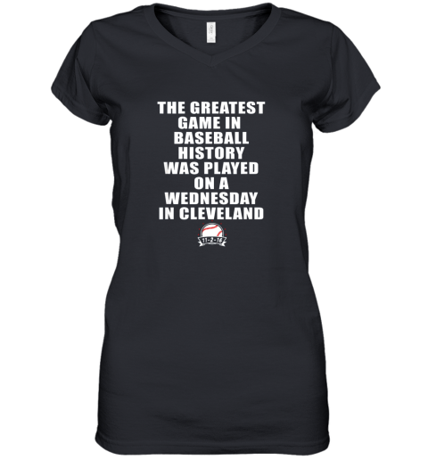 The Greatest Game In Baseball Was On A Wednesday In Cleveland Women's V-Neck T-Shirt