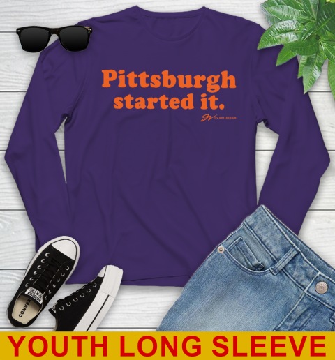 Pittsburgh Started It T shirt 126