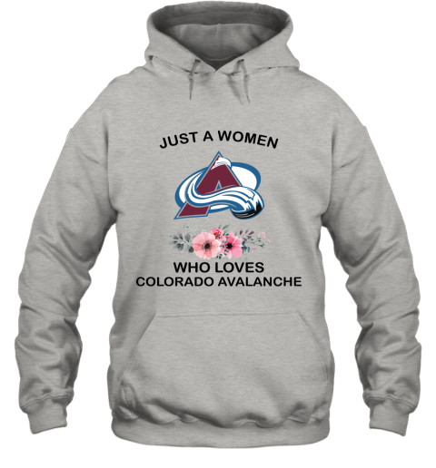NHL Just A Woman Who Loves Colorado Avalanche Hockey Sports Hoodie
