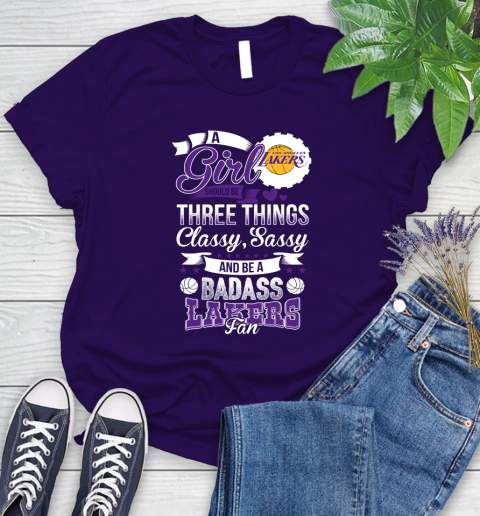 Los Angeles Lakers NBA A Girl Should Be Three Things Classy Sassy And A Be Badass Fan Women's T-Shirt 4