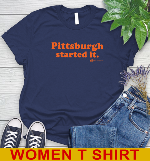 Pittsburgh Started It T shirt 100