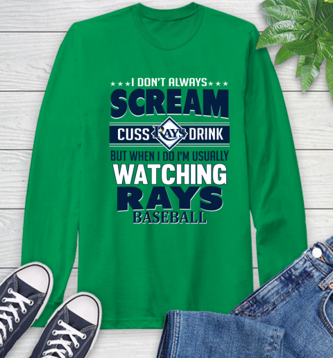 Tampa Bay Rays MLB I Scream Cuss Drink When I'm Watching My Team Long Sleeve T-Shirt 8