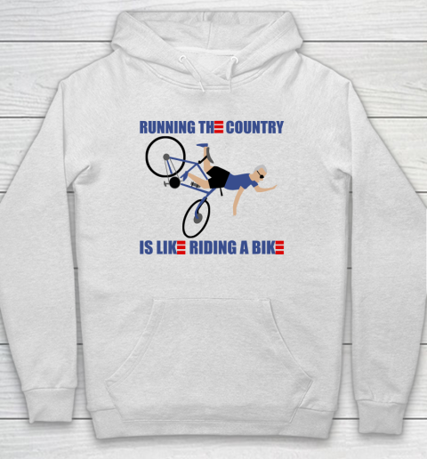 Running The Country Is Like Riding A Bike Shirt Anti Biden Hoodie