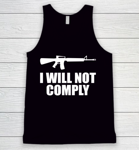 I Will Not Comply AR15 Tank Top