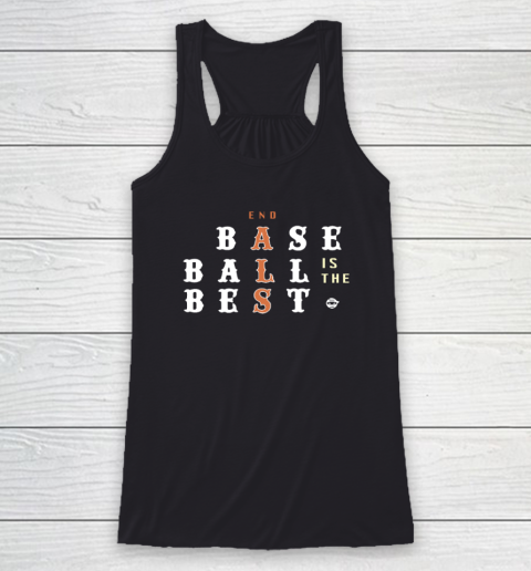 End ALS Baseball Is The Best Racerback Tank