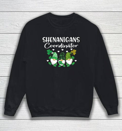Shenanigans Coordinator St Patricks Day Gnomes Green Proud Sweatshirt