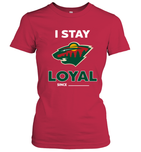 Minnesota Wild I Stay Loyal cwok minnesota wild i stay loyal ladies t shirt 20 front red
