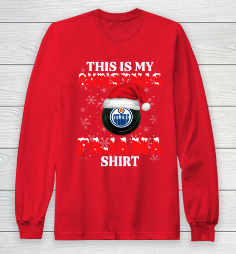 Edmonton Oilers This Is My Christmas Pajama Shirt NHL Long Sleeve T-Shirt 7