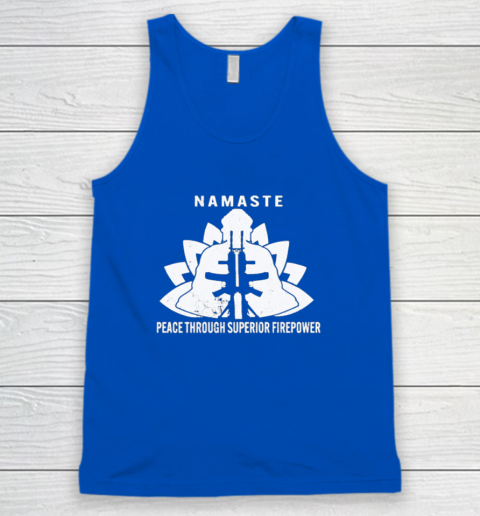Namaste Peace Through Superior Firepower Tank Top 3