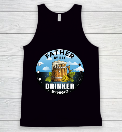 Father's Day Funny Gift Ideas Apparel  Father By Day Drinker By Night T Shirt Tank Top