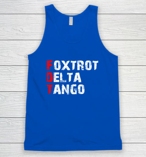Foxtrots Delta Tangos Funny Tank Top 3