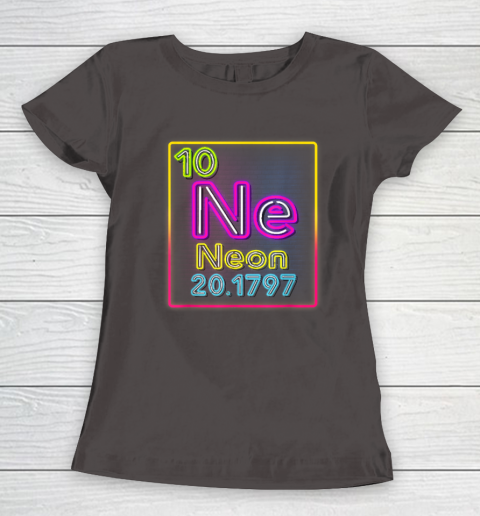 Neon Element Of The Chemistry Periodic Table For Scientists Women's T-Shirt 5