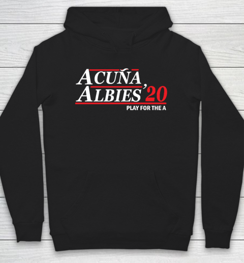 Albies Acuna  Shirt 20 Play For the A Hoodie