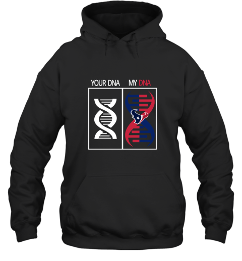 My DNA Is The Houston Texans Football NFL Hoodie