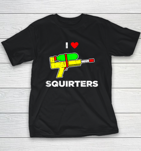 I Heart Squirters Funny I Love Squirters Youth T-Shirt